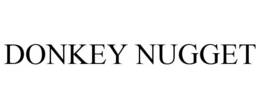 DONKEY NUGGET trademark