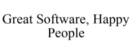 GREAT SOFTWARE, HAPPY PEOPLE trademark