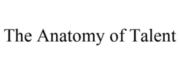 THE ANATOMY OF TALENT trademark