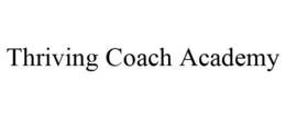 THRIVING COACH ACADEMY trademark