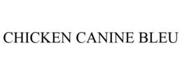 CHICKEN CANINE BLEU trademark
