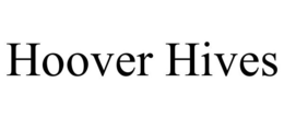 HOOVER HIVES trademark