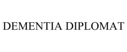 DEMENTIA DIPLOMAT trademark