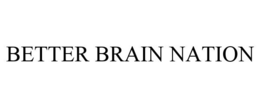 BETTER BRAIN NATION trademark