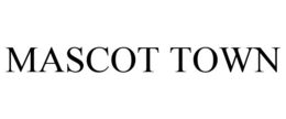 MASCOT TOWN trademark