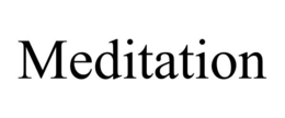 MEDITATION trademark
