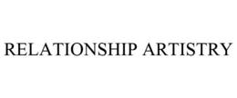 RELATIONSHIP ARTISTRY trademark