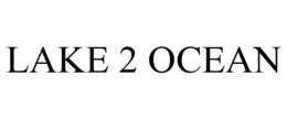 LAKE 2 OCEAN trademark
