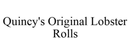 QUINCY'S ORIGINAL LOBSTER ROLLS trademark