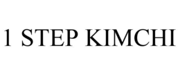 1 STEP KIMCHI trademark