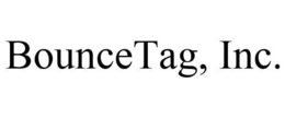 BOUNCETAG, INC. trademark