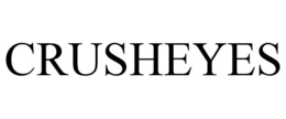 CRUSHEYES trademark
