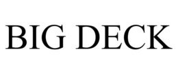 BIG DECK trademark