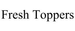 FRESH TOPPERS trademark