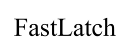 FASTLATCH trademark