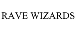 RAVE WIZARDS trademark