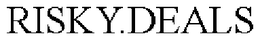 RISKY.DEALS trademark