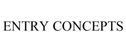 ENTRY CONCEPTS trademark
