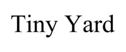 TINY YARD trademark