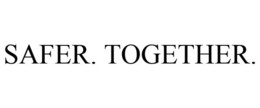 SAFER. TOGETHER. trademark