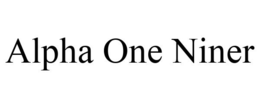 ALPHA ONE NINER trademark