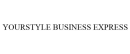 YOURSTYLE BUSINESS EXPRESS trademark