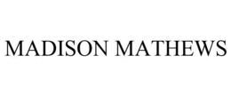 MADISON MATHEWS trademark