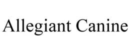 ALLEGIANT CANINE trademark