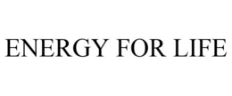 ENERGY FOR LIFE trademark