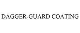 DAGGER-GUARD COATING trademark