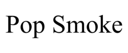 POP SMOKE trademark