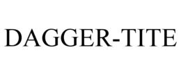 DAGGER-TITE trademark