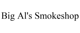BIG AL'S SMOKESHOP trademark
