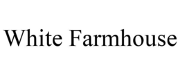 WHITE FARMHOUSE trademark