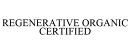 REGENERATIVE ORGANIC CERTIFIED trademark