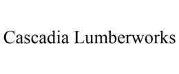 CASCADIA LUMBERWORKS trademark