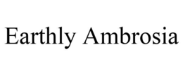EARTHLY AMBROSIA trademark