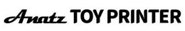 ANATZ TOY PRINTER trademark