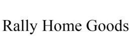 RALLY HOME GOODS trademark