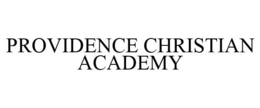 PROVIDENCE CHRISTIAN ACADEMY trademark