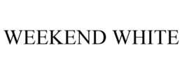 WEEKEND WHITE trademark