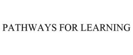 PATHWAYS FOR LEARNING trademark