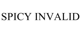 SPICY INVALID trademark