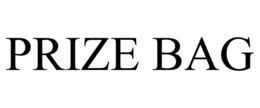 PRIZE BAG trademark