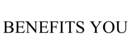 BENEFITS YOU trademark