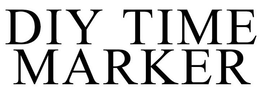 DIY TIME MARKER trademark