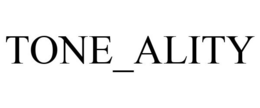 TONE_ALITY trademark