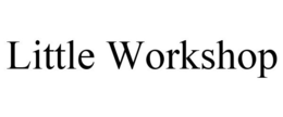 LITTLE WORKSHOP trademark