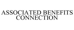ASSOCIATED BENEFITS CONNECTION trademark