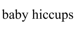 BABY HICCUPS trademark